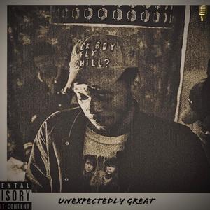 UNEXPECTEDLY GREAT (Explicit)