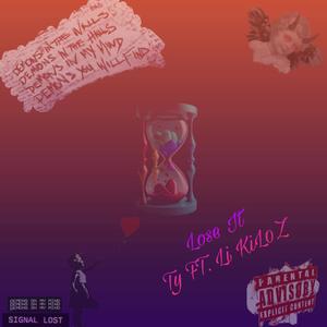 Lose it (feat. Tyyy) (Explicit)
