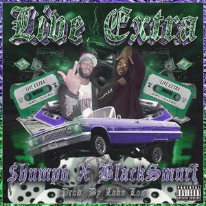 LiVE EXTRA (feat. BLACKSMURF & Loko Los) (Explicit)
