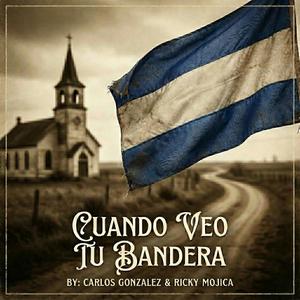 Cuando Veo Tu Bandera (feat. Ricky Mojica)