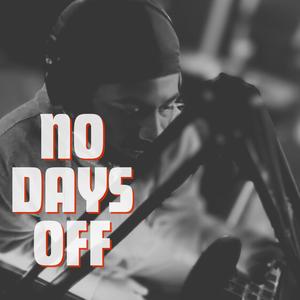 No Days Off (Explicit)