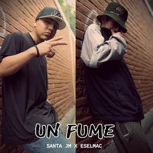 Un Fume (feat. Santa JM & Eselmac) [Explicit]