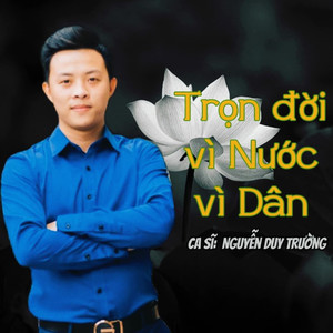 Trọn Đời Vì Nước Vì Dân