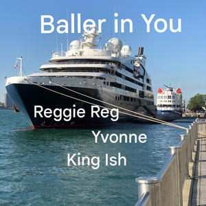 Baller in You 2 (feat. Yvonne & Reggie Reg) (Explicit)