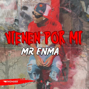 Vienen Por Mi (Explicit)