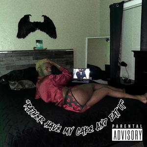 Rather Have My Cake And Eat It (Explicit)
