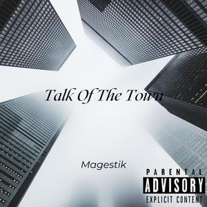 TALK OF THE TOWN (Explicit)