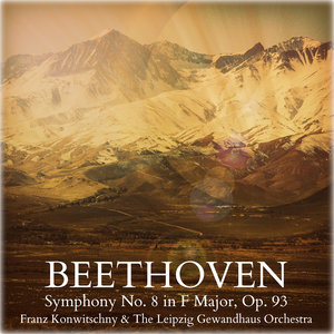 Beethoven: Symphony No. 8 in F Major, Op. 93