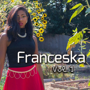 Franceska, Vol. 1 (Explicit)