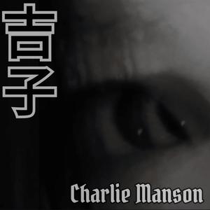 Charlie Manson (Explicit)