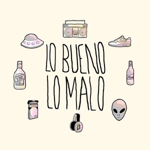 LO BUENO, LO MALO (Explicit)