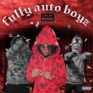 Fully Auto Boyz (Explicit)