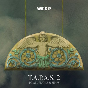 T.A.P.A.S. 2 (To All Playas & Simps) [Explicit]