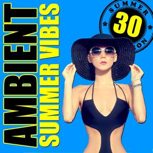 30 Ambient Summer Vibes