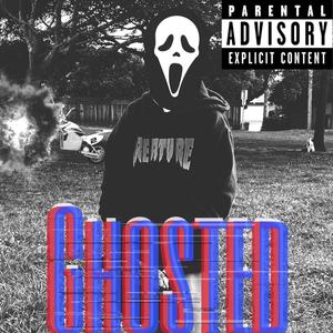 Ghosted (Explicit)