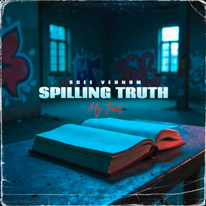 Spilling My Truth (Explicit)