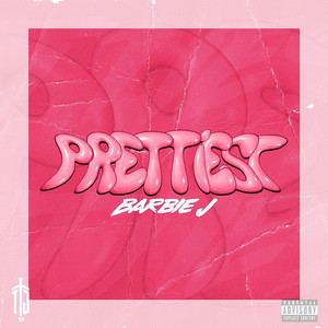 Prettiest (Explicit)