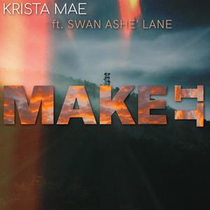 Make It (feat. Swan Ashe' Lane)