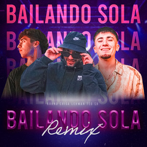 Bailando Sola (Remix)