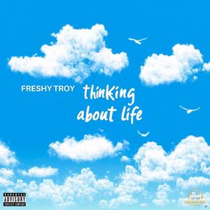 Thinking About Life (Explicit)