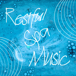 Restful Spa Music - Traditional Massage, Wellness Sounds, Healing by Touch, Aromatherapy