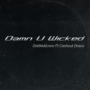 You Wicked (feat. CrashoutDraco) (Explicit)