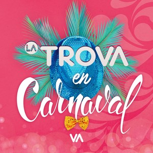 La Trova en Carnaval