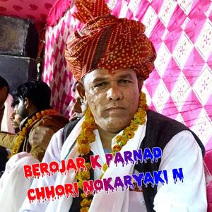 Berojar k Parnad   Chhori Nokaryaki N