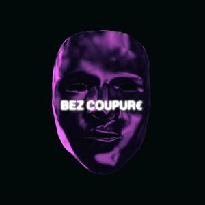 BEZ COUPURE