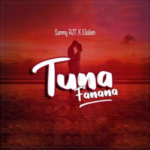Tuna Fanana (feat. Elialism)