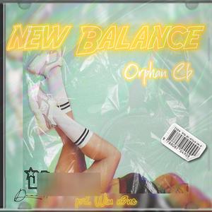 Newbalance (feat. Orphan Cb) (Explicit)