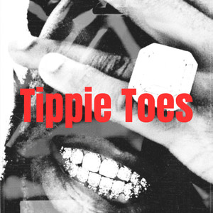 Tippie Toes (Explicit)