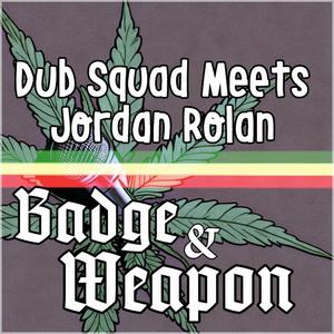 Dub Squad Meets Jordan Rolan (Explicit)