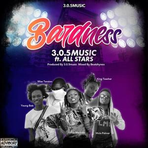 Bardness (feat. Young Bob, King Teacher, Sonia Martison, Wise Tension & Mula Palmer)