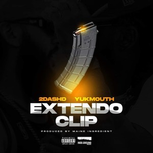 Extendo Clip (feat. Yukmouth) [Explicit]