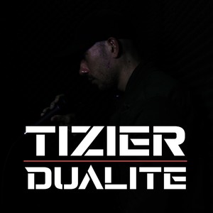 Tizier - Dualité (1Son1StudioClip1Journée) (Explicit)