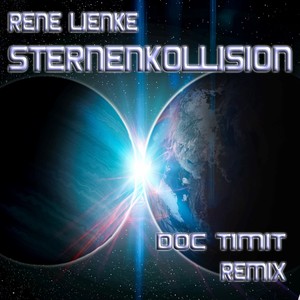 Sternenkollision (Doc Timit Remix) (Platz 16 im Sternenkollision Remix Contest)