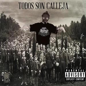 Todos Son Calleja (Explicit)