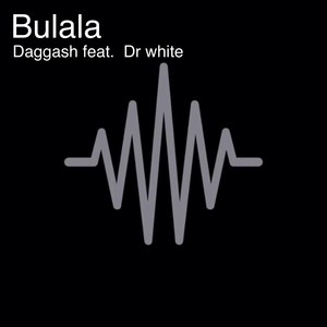 Bulala (feat. Dr White) (Explicit)