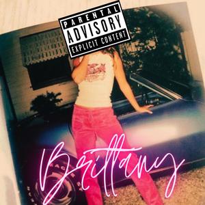 Brittany (feat. Easy) [Explicit]