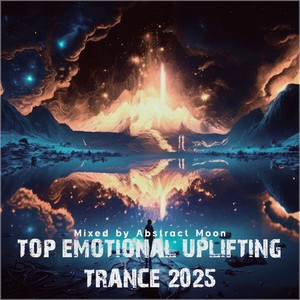 Top February 2025 Emotional Uplifting Trance (Trance Mix 2025)