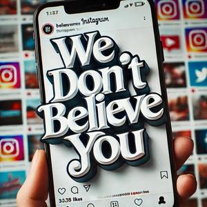 We Don't Believe You (Explicit)