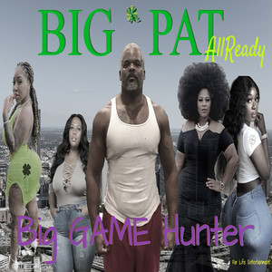 Big Pat AllReady (Explicit)