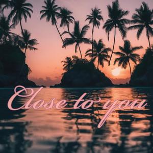 Close to You (feat. Machete Sound & Emac Dilla)