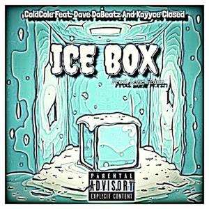 Ice Box (feat. Dave DaBeatz & Kayyce Closed) (Explicit)
