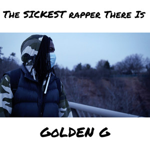 The Sickest Rapper There Is (Explicit)