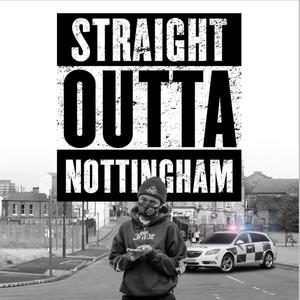 Straight Outta Nottingham