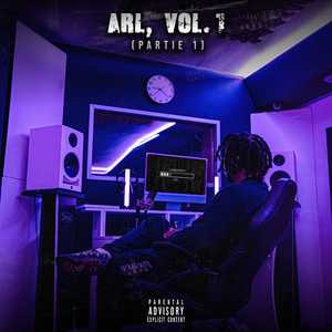 ARL, Vol. 1 (Partie 1) [Explicit]