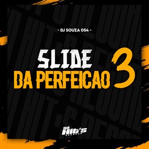 Slide da Perfeição 3 (Explicit)