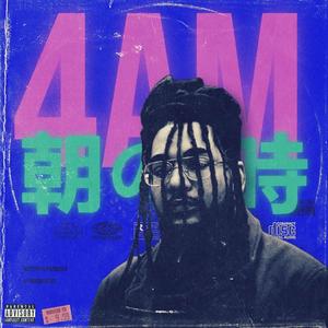 4am (I Can't Sleep) [Explicit]